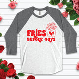 Fries Before Guys Raglan Tee